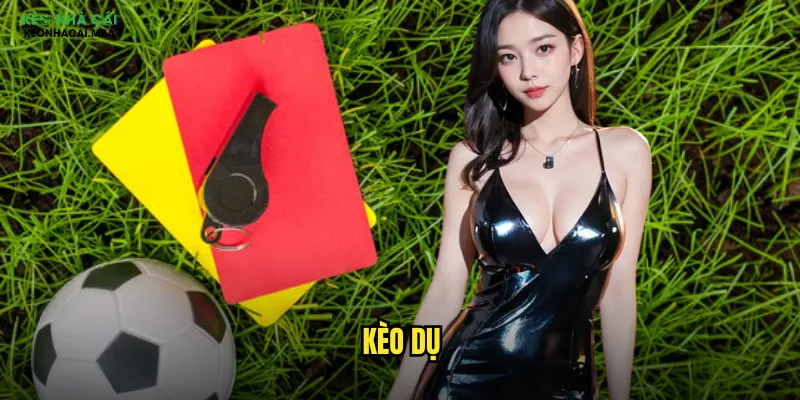 kèo dụ