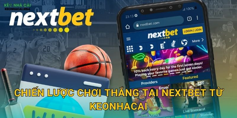 Chiến lược chơi thắng tại NextBet từ Keonhacai