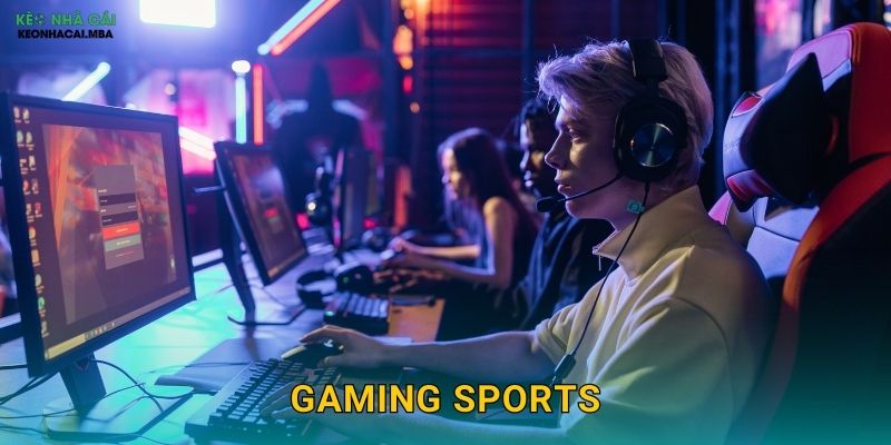 Gaming Sports – Nền Tảng Cá Cược Thể Thao Điện Tử Được Keonhacai mba Khám Phá