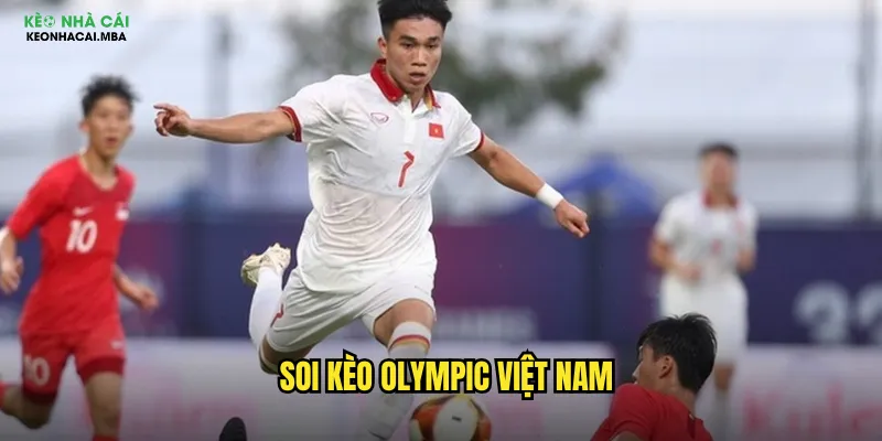 soi kèo Olympic Việt Nam