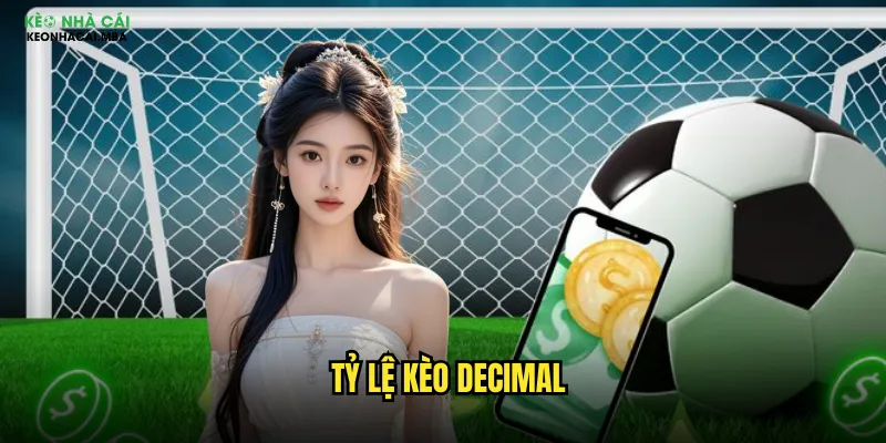 tỷ lệ kèo decimal