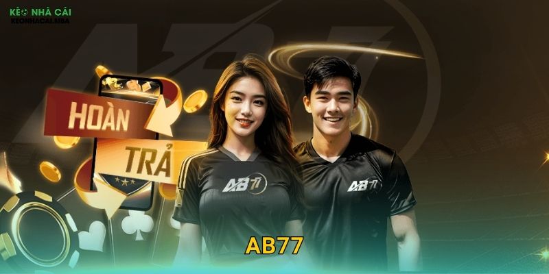 AB77 – Sự Lựa Chọn Sáng Giá Được Keo nha cai MBA Giới Thiệu
