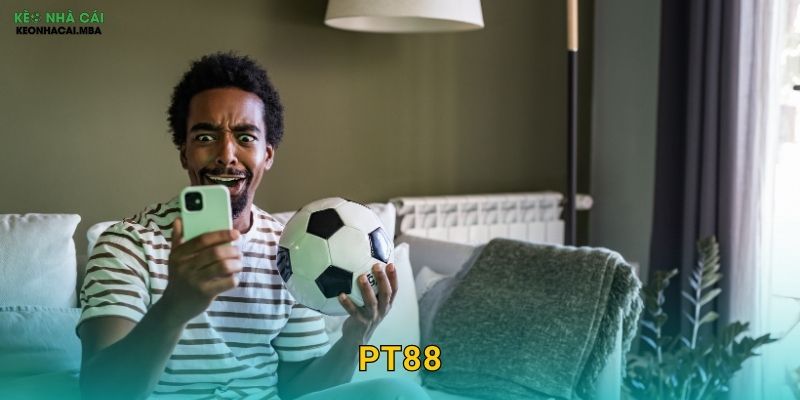 PT88 – Nền Tảng Cá Cược Hoàn Hảo Được Keo nha cai MBA Đề Xuất