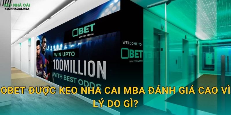 OBET được Keo nha cai MBA đánh giá cao vì lý do gì?