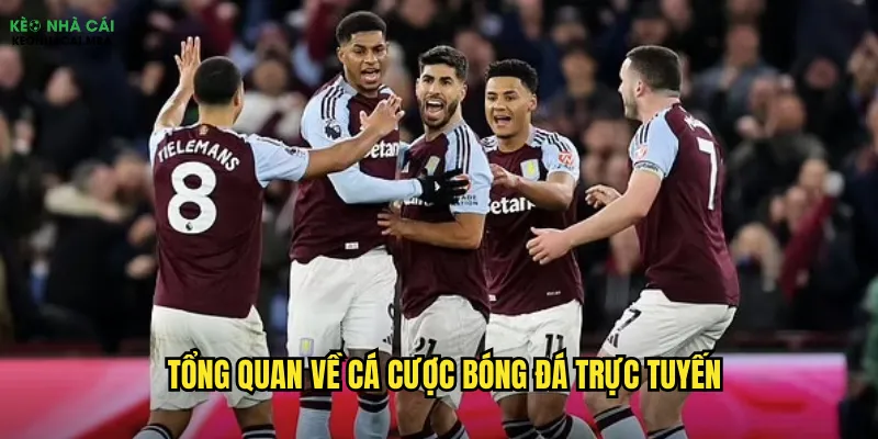 Tổng quan về cá cược bóng đá trực tuyến