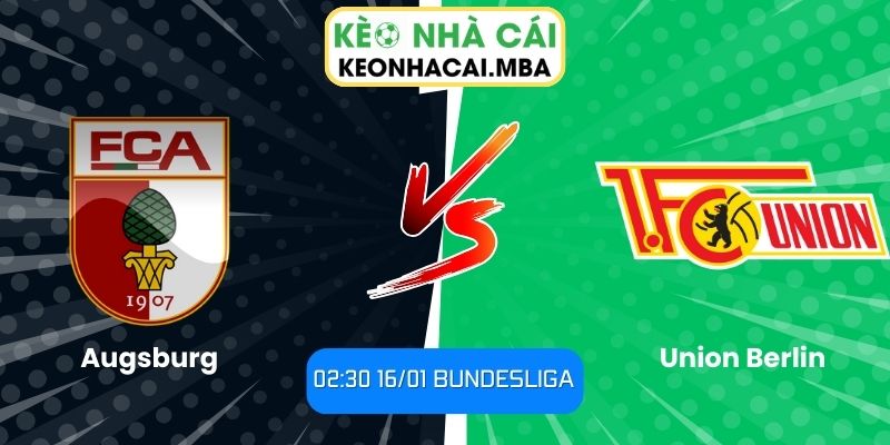 Soi kèo Augsburg vs Union Berlin