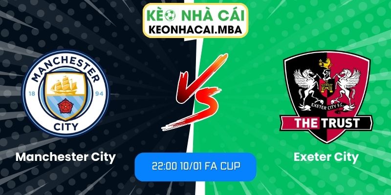 Soi kèo Manchester City vs Exeter City