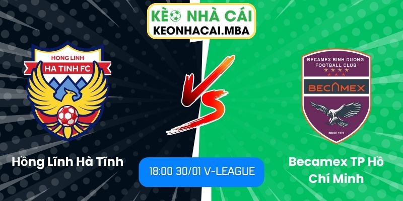 Soi kèo Hồng Lĩnh Hà Tĩnh vs Becamex TP Hồ Chí Minh