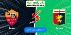 Soi kèo Roma vs Genoa
