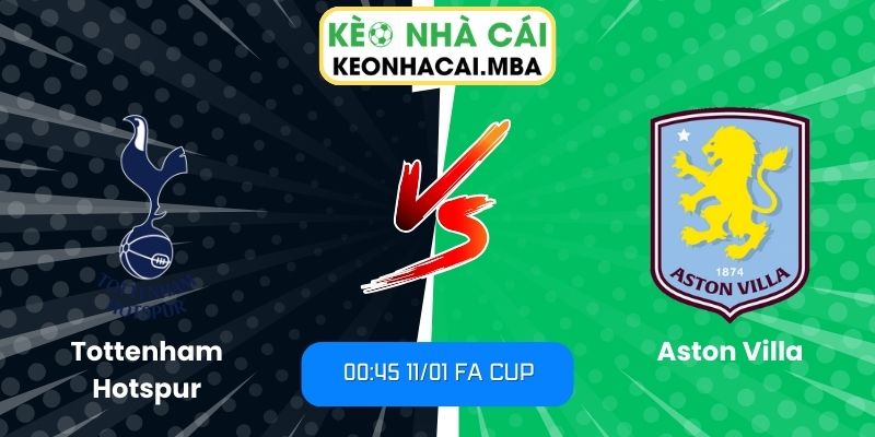 Soi kèo Tottenham Hotspur vs Aston Villa