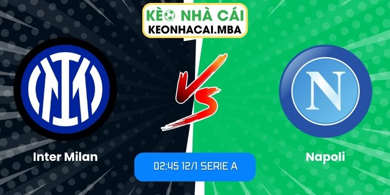 Soi kèo Inter Milan vs Napoli