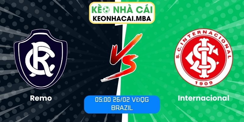 Soi kèo Remo vs Internacional (05:00 26/02, VĐQG Brazil)