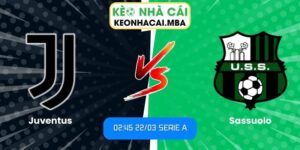 Soi kèo Juventus vs Sassuolo (02:45 22/03, Serie A)